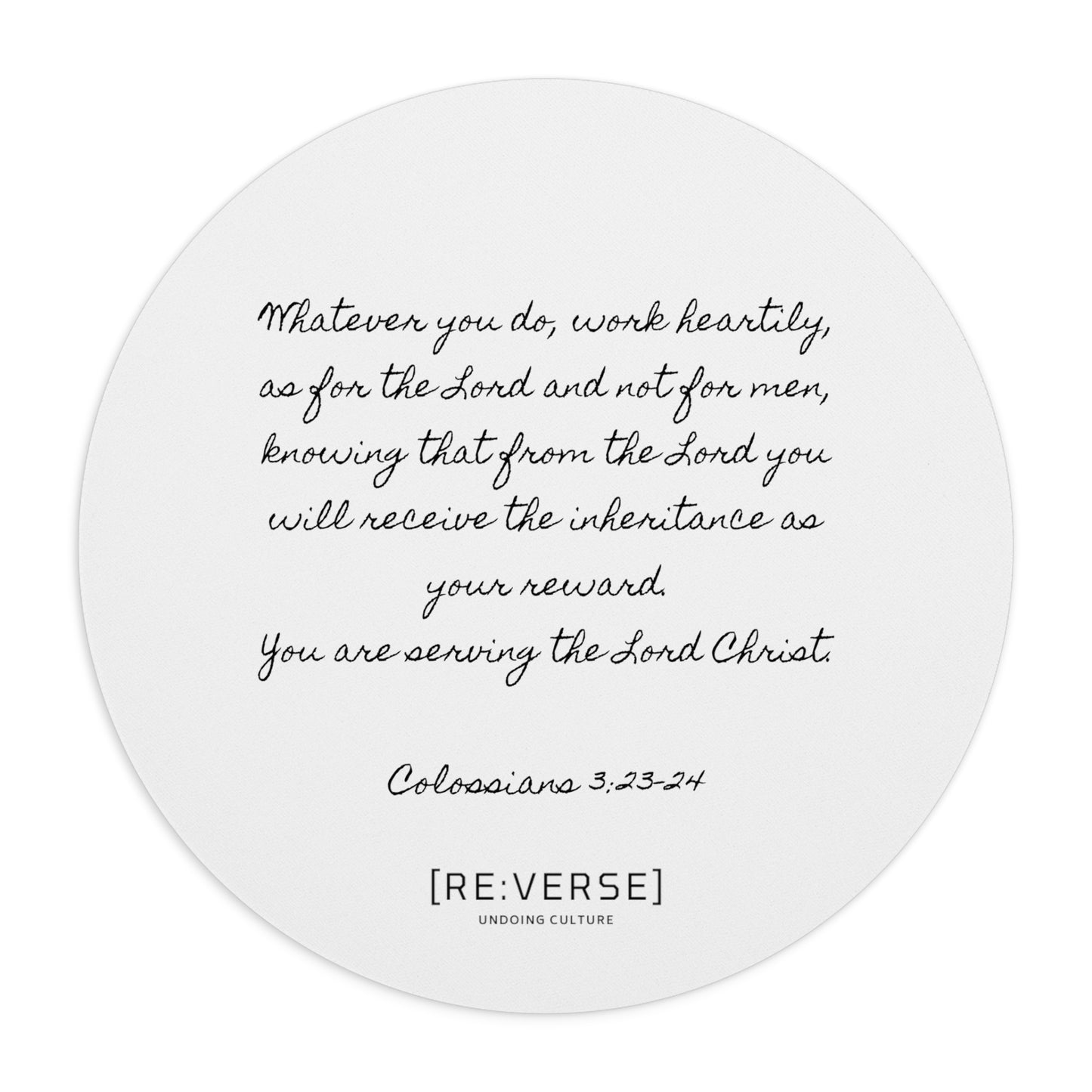 RE:VERSE Work Unto the Lord Mouse Pad - Colossians 3:23-24