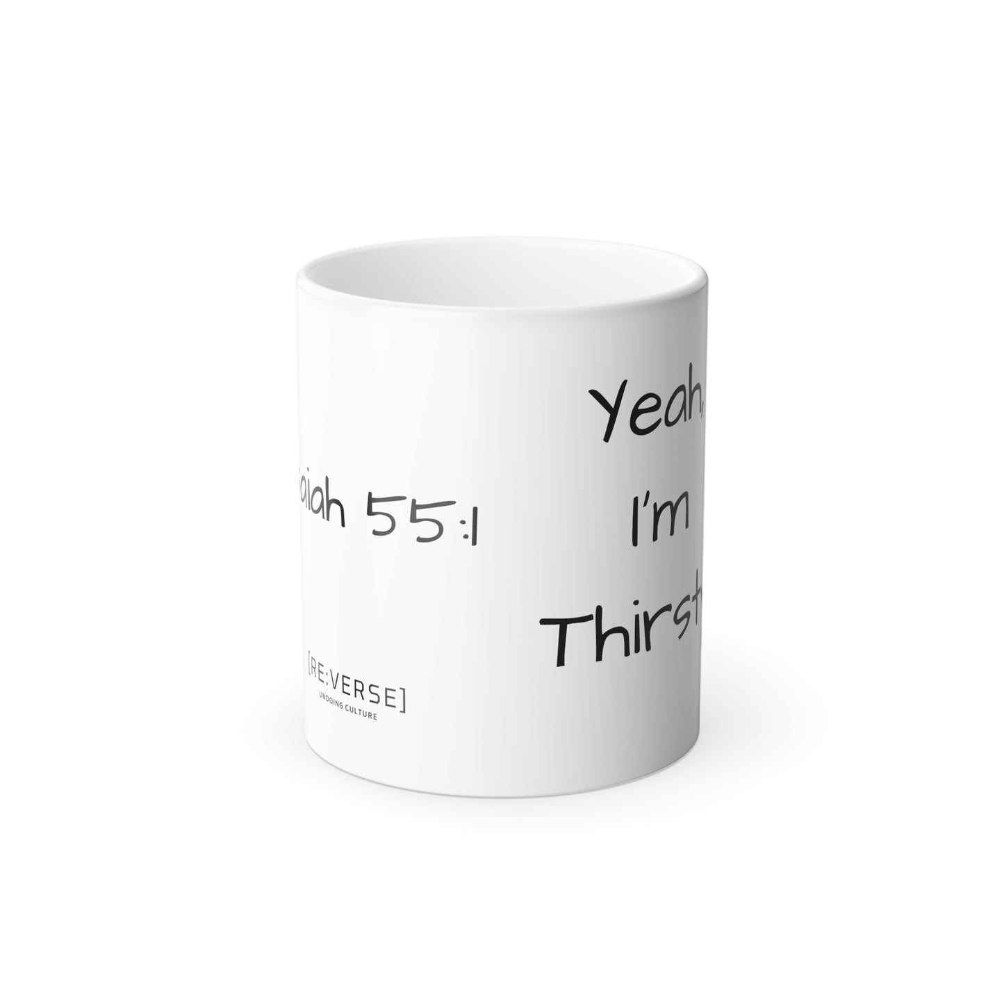 Re:Verse - "Thirsty" Isaiah 55:1  - Color Morphing Mug, 11oz